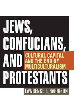 Kartonierter Einband Jews, Confucians, and Protestants von Lawrence E. Harrison