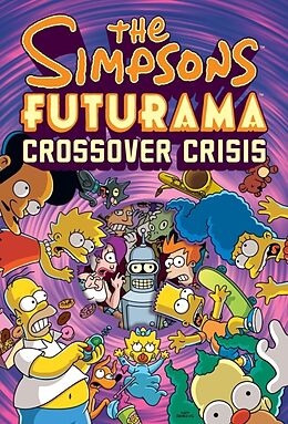 Livre Relié The Simpsons Futurama Crossover Crisis de Matt Groening