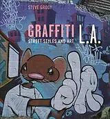Fester Einband Graffiti L.A.: Street Styles and Art von Steve Grody