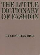 Livre Relié The Little Dictionary of Fashion de Dior Christian