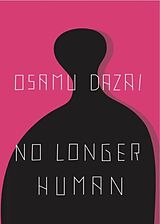 Couverture cartonnée No Longer Human de Osamu Dazai