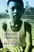 E-Book (epub) City Gate, Open Up von Bei Dao