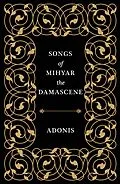 E-Book (epub) Songs of Mihyar the Damascene von Adonis