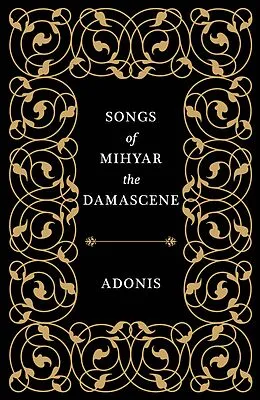 E-Book (epub) Songs of Mihyar the Damascene von Adonis
