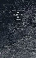 E-Book (epub) An Inventory of Losses von Judith Schalansky