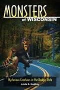 Kartonierter Einband Monsters of Wisconsin von Linda S Godfrey