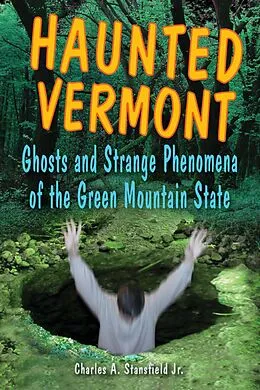 E-Book (epub) Haunted Vermont von Charles A. Stansfield