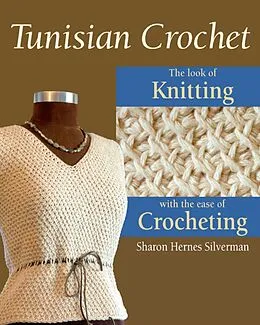 E-Book (epub) Tunisian Crochet von Sharon Hernes Silverman, Alan Wycheck