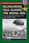 E-Book (epub) Blossoming Silk Against the Rising Sun von Gene Eric Salecker