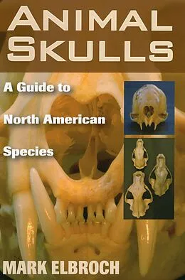 E-Book (epub) Animal Skulls von Mark Elbroch