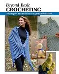 E-Book (epub) Beyond Basic Crocheting von Sharon Hernes Silverman, Annie Modesitt