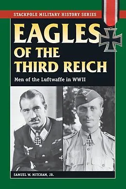 E-Book (epub) Eagles of the Third Reich von Samuel W. Mitcham