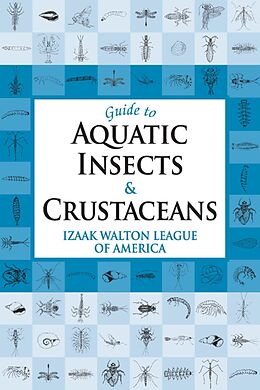 E-Book (epub) Guide to Aquatic Insects & Crustaceans von Izaak Walton League of America