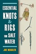 E-Book (epub) Essential Knots & Rigs for Salt Water von Joe Mahler