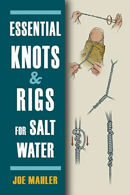 E-Book (epub) Essential Knots & Rigs for Salt Water von Joe Mahler
