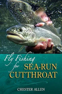 E-Book (epub) Fly Fishing for Sea-Run Cutthroat von Chester Allen