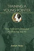 E-Book (epub) Training a Young Pointer von Joseph Healy