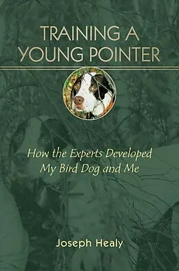 E-Book (epub) Training a Young Pointer von Joseph Healy