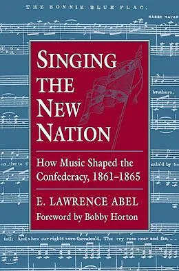 E-Book (epub) Singing the New Nation von E. Lawrence Abel