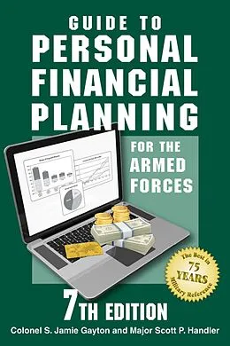 E-Book (epub) Guide to Personal Financial Planning for the Armed Forces von Colonel S. Jamie Gayton, Major Scott P. Handler