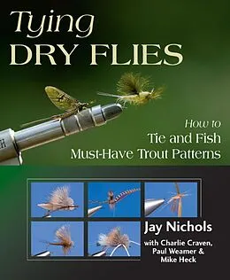 E-Book (epub) Tying Dry Flies von Jay Nichols, Paul Weamer