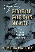 E-Book (epub) Searching for George Gordon Meade von Tom Huntington