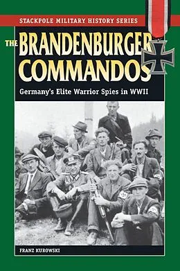 E-Book (epub) The Brandenburger Commandos von Franz Kurowski