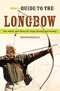 E-Book (epub) Guide to the Longbow von Brian J. Sorrells