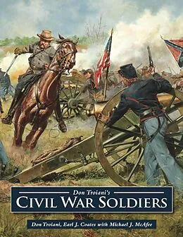 E-Book (epub) Don Troiani's Civil War Soldiers von Don Troiani, Earl J Coates, Michael J McAfee