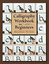E-Book (epub) Calligraphy Workbook for Beginners von Maureen Peters