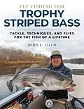 E-Book (epub) Fly Fishing for Trophy Striped Bass von John L. Field