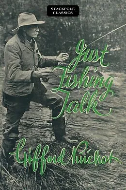 E-Book (epub) Just Fishing Talk von Gifford Pinchot