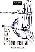 E-Book (epub) Lure and Lore of Trout Fishing von Alvin R. Grove Jr.