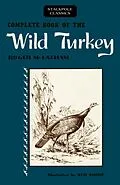 E-Book (epub) Complete Book of the Wild Turkey von Roger M. Latham