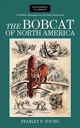 E-Book (epub) Bobcat of North America von Stanley P. Young