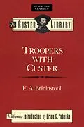 E-Book (epub) Troopers with Custer von E. A. Brininstool, J. W. Vaughn