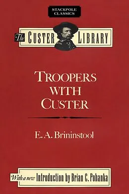 E-Book (epub) Troopers with Custer von E. A. Brininstool, J. W. Vaughn