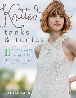 E-Book (epub) Knitted Tanks & Tunics von Angela Hahn