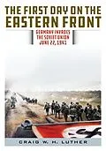 E-Book (epub) First Day on the Eastern Front von Craig W. H. Luther