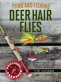 E-Book (epub) Tying and Fishing Deer Hair Flies von Tim Jacobs