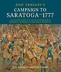 E-Book (epub) Don Troiani's Campaign to Saratoga-1777 von Eric Schnitzer, Don Troiani