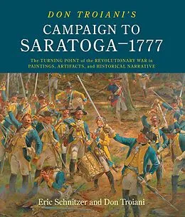 E-Book (epub) Don Troiani's Campaign to Saratoga-1777 von Eric Schnitzer, Don Troiani