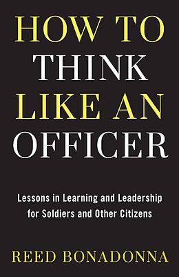 eBook (epub) How to Think Like an Officer de Reed Bonadonna