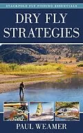 E-Book (epub) Dry Fly Strategies von Paul Weamer
