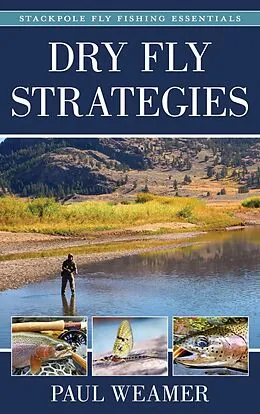 E-Book (epub) Dry Fly Strategies von Paul Weamer