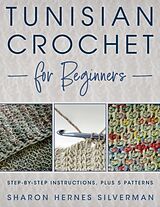 Couverture cartonnée Tunisian Crochet for Beginners de Sharon Hernes Silverman