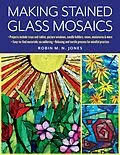 E-Book (epub) Making Stained Glass Mosaics von Robin M. N. Jones