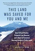E-Book (epub) This Land Was Saved for You and Me von Jeffrey H. Ryan