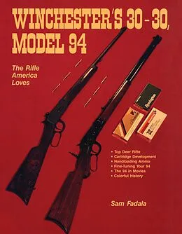 E-Book (epub) Winchester's 30-30, Model 94 von Sam Fadala