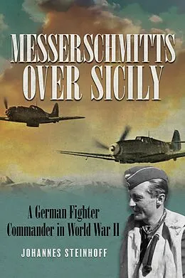 E-Book (epub) Messerschmitts Over Sicily von Johannes Steinhoff